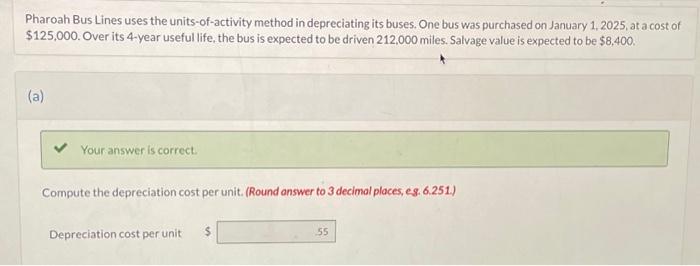  Pharoah Bus Lines uses the units-of-activity method in depreciating its buses.