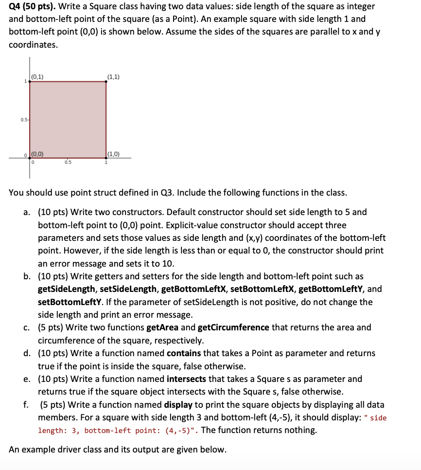  Q4 (50 pts). Write a Square class having two data values: