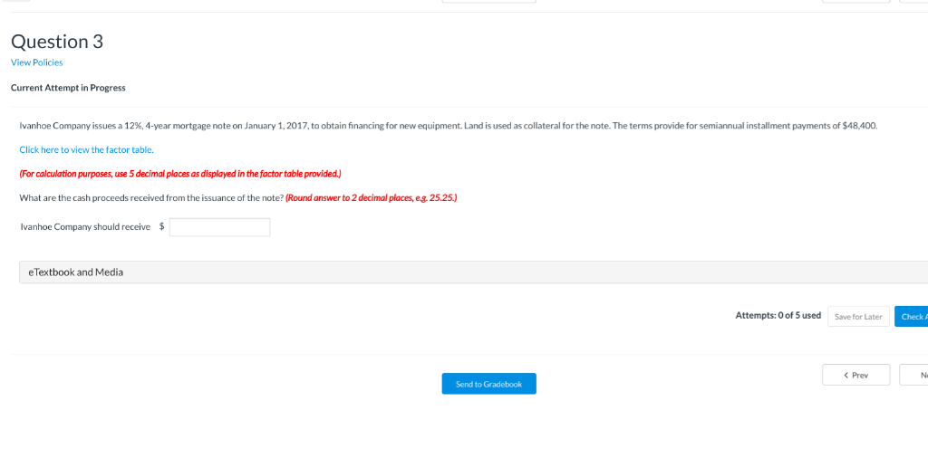  Question 3 View Policies Current Attempt in Progress hoe Company issues