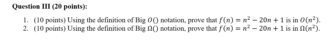  Question III (20 points): 1. (10 points) Using the definition of
