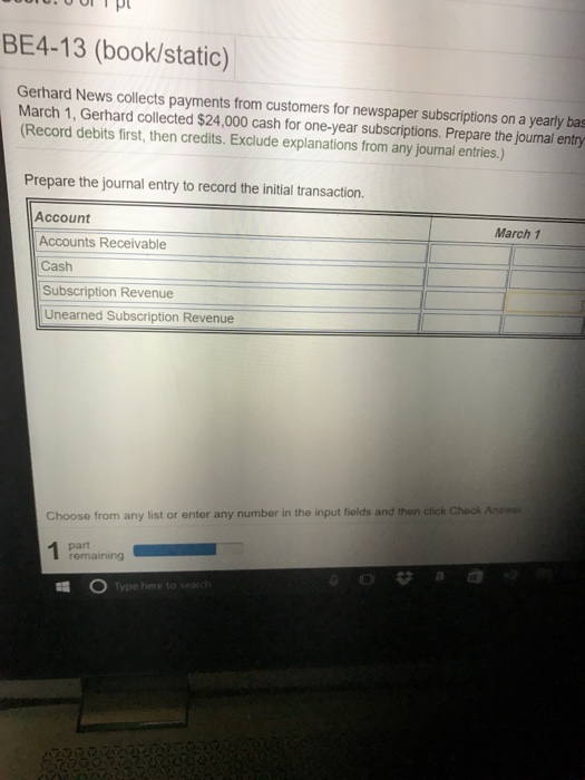 Gerhard News collects payments from customers for newspaper subscriptions on a yearly