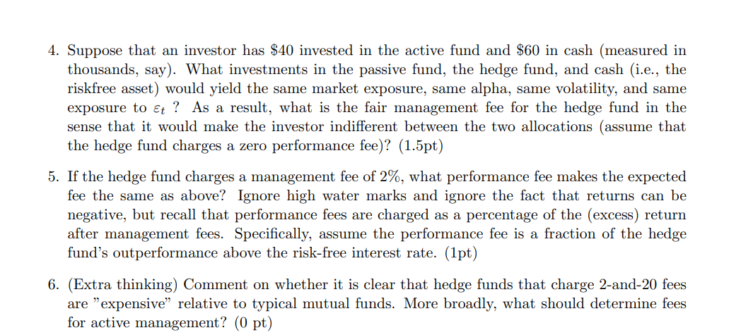 my life. Thanks a ton Question 5 (Hedge funds vs. mutual funds