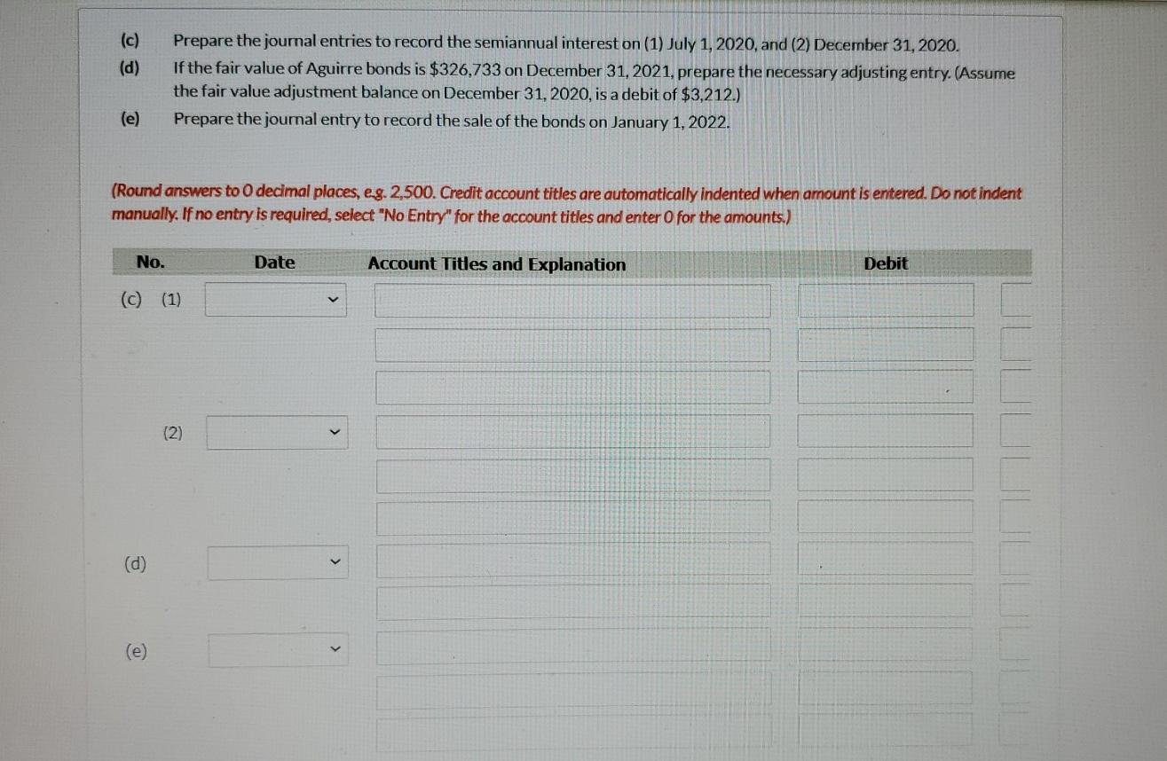 1, 2020, Bridgeport Company purchased $350,000, 8% bonds of Aguirre Co. for