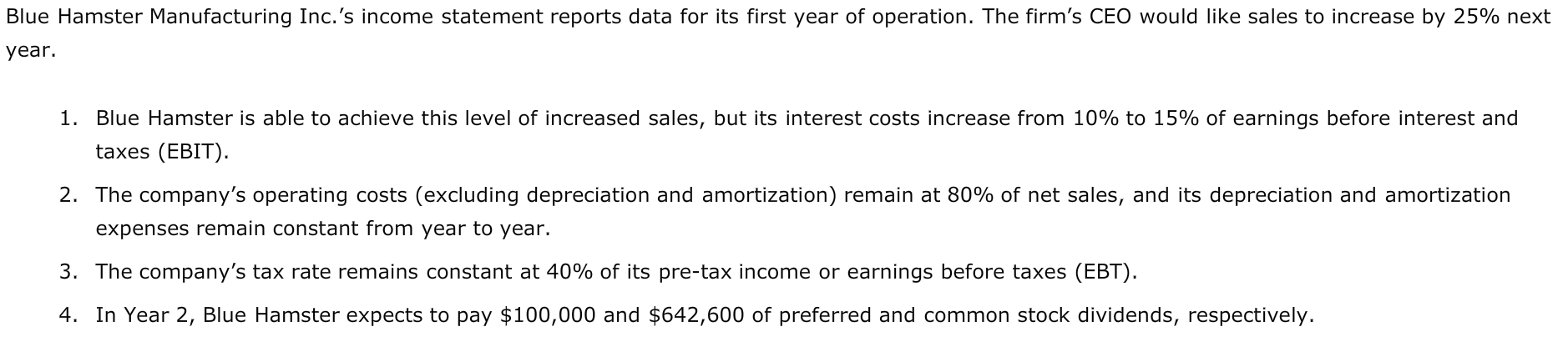 year of operation. The firm?s CEO would like sales to increase by