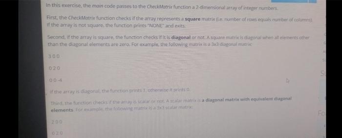  In this exercise, the main code passes to the checkMatrix function