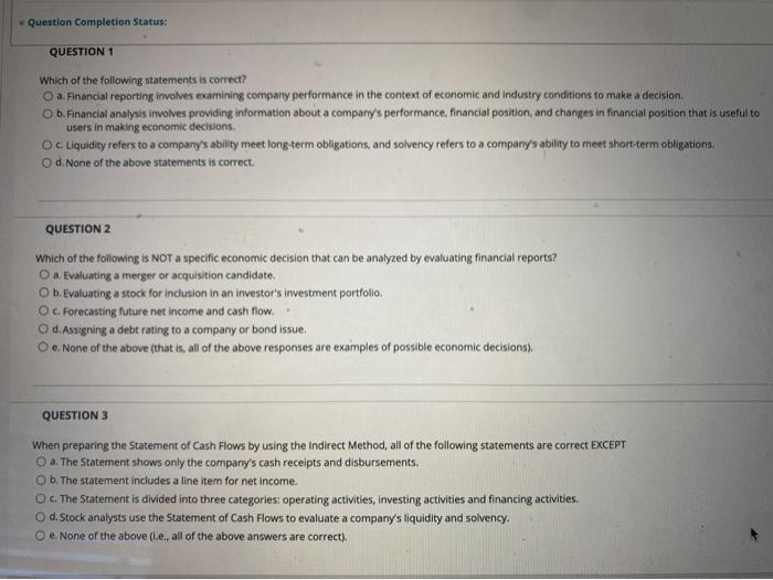 Question 1-3 Question Completion Status: QUESTION 1 Which of the following statements