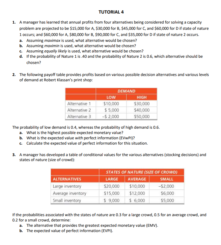 1. A manager has learned that annual profits from four alternatives
