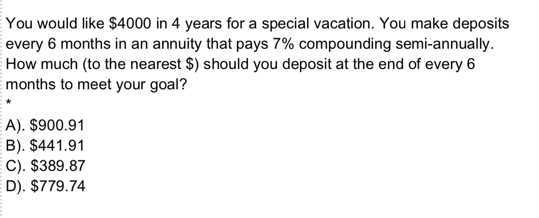 PLEASE SHOW WORK AND FORMULAS! You would like $4000 in 4 years