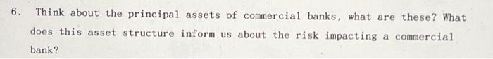 Solve question by showing all work 6. Think about the principal assets