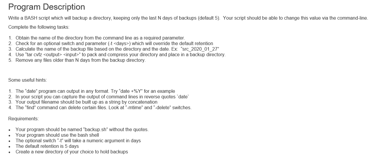  Program Description Write a BASH script which will backup a directory,