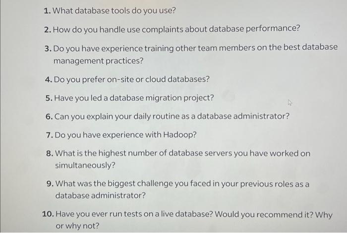  1. What database tools do you use? 2. How do you