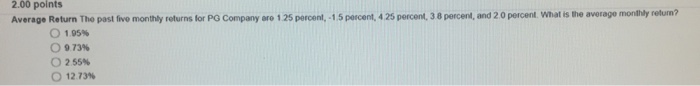  Average Return The post five monthly returns for PG Company are