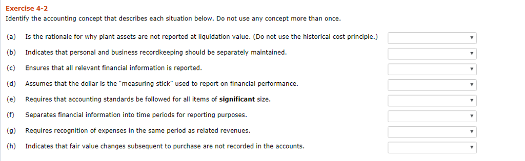  Exercise 4-2 Identify the accounting concept that describes each situation below.