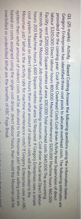  Q1. (25 marks) - Activity - Based Costing Answer the following