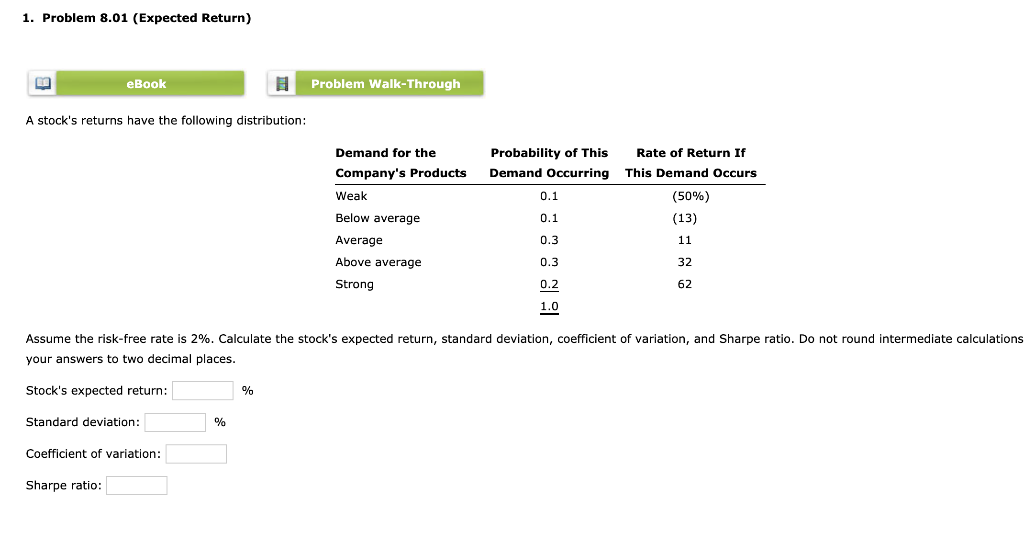  1. Problem 8.01 (Expected Return) eBook Problem Walk-Through A stock's returns