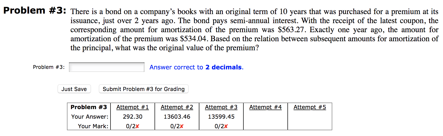 please show all steps Problem #3: There is a bond on a
