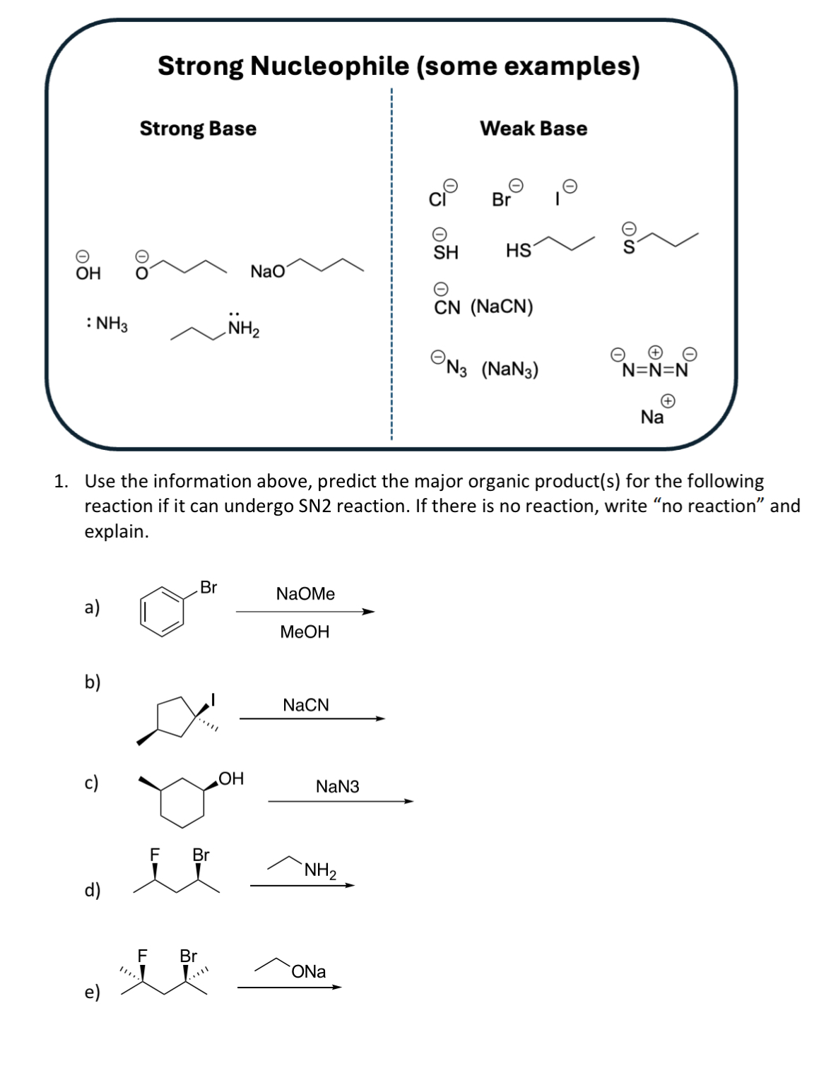  Strong Nucleophile (some examples) Use the information above, predict the major