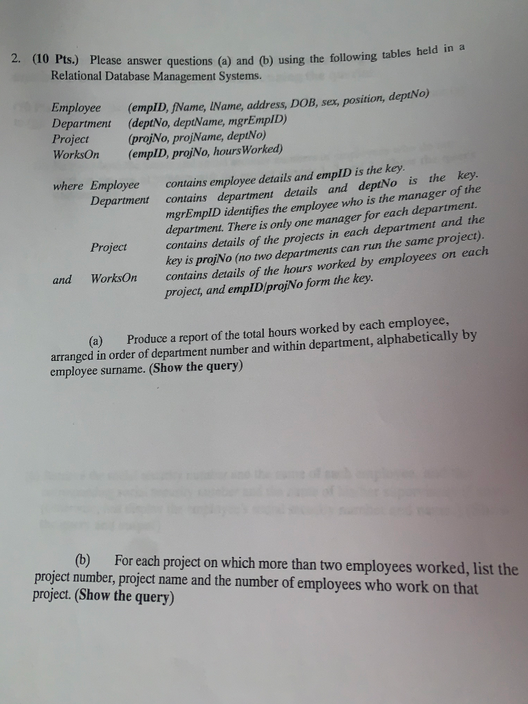 please answer question(a) and b using the following table held in relational