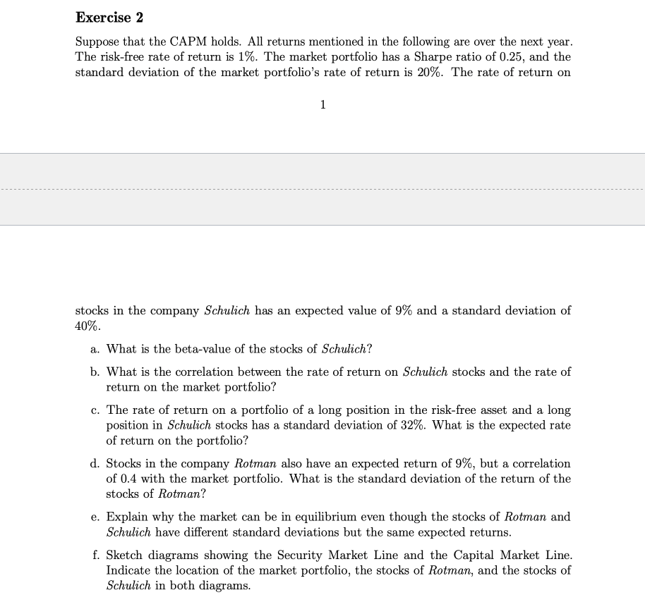  Exercise 2 Suppose that the CAPM holds. All returns mentioned in