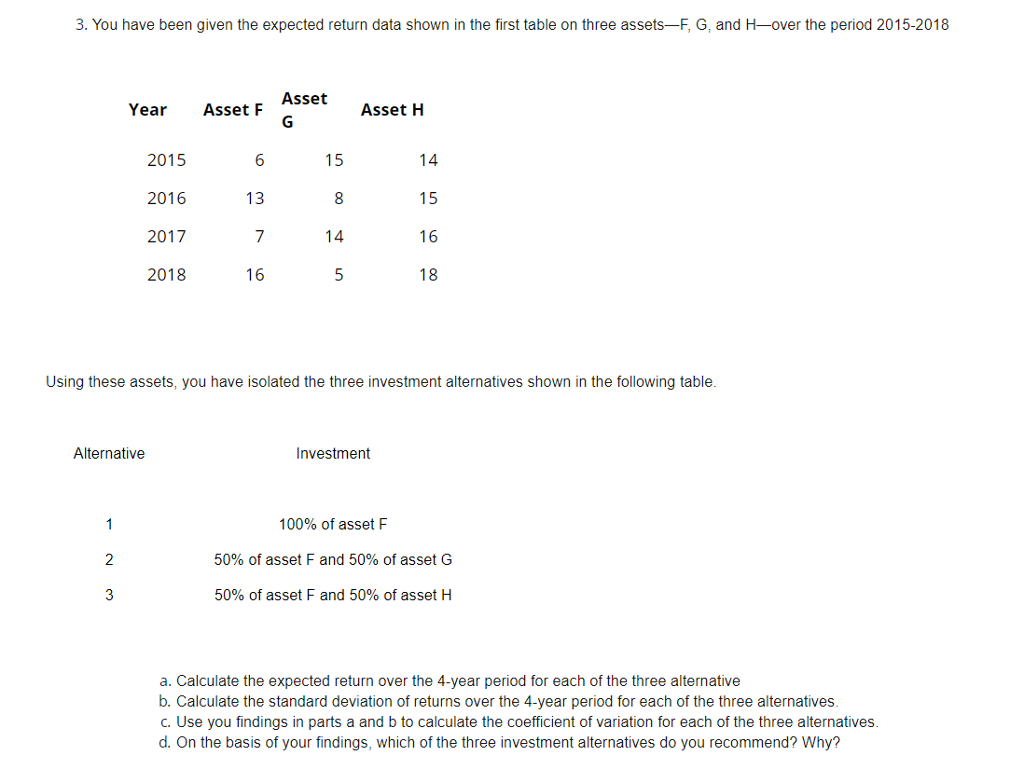 Please show all work using Excel, thank you. 3. You have