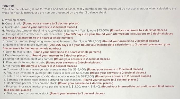 Years Ended December 31 Required Calculate the following ratios for Year 4