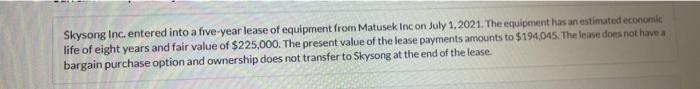  correct answer please Skysong Inc. entered into a five-year lease of