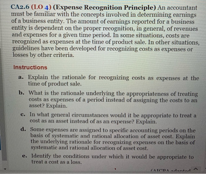  answer all parts CA2.6 (LO 4) (Expense Recognition Principle) An accountant