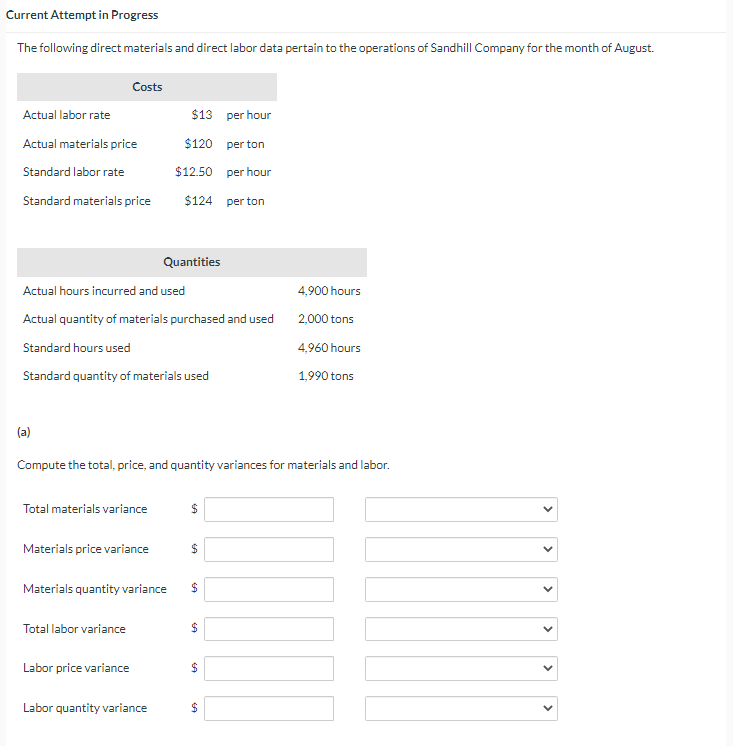  Current Attempt in Progress The following direct materials and direct labor