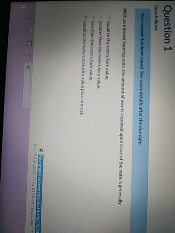 Question 1 View Policies Your answer has been saved. See score