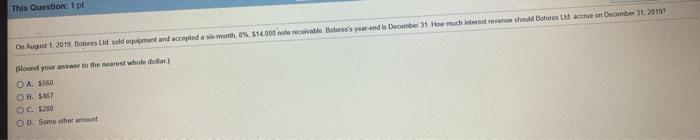  This Question: 1 pt On August 2013 Botos Lld sold equipment