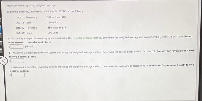  Perpetual inventory using weighted average Beginning inventory, purchases, and sales for