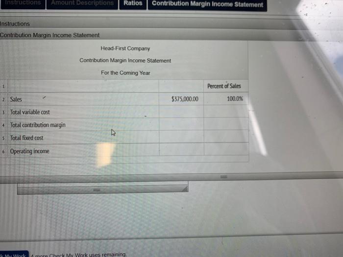 How Variable Cost Ratio, Contribution Margin Ratio Jutructions Amount Descriptions Ratios Contribution