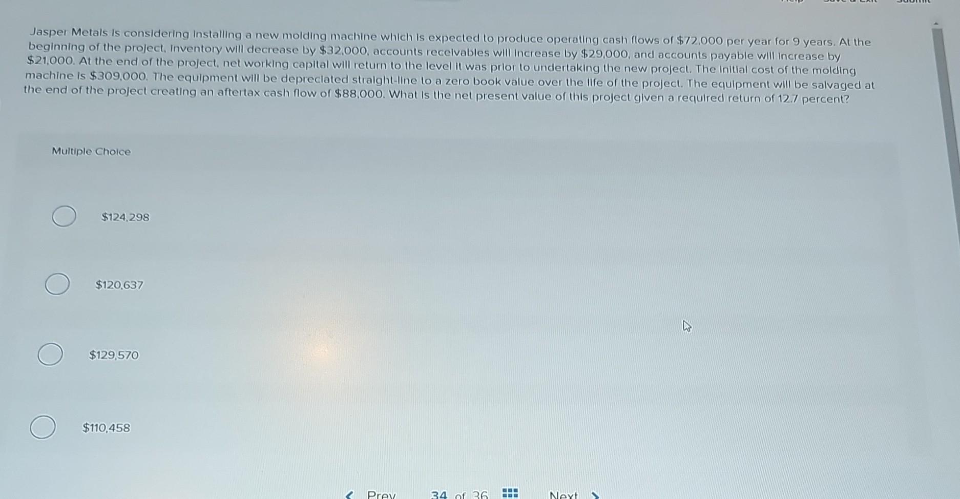  Jasper Metals is considering Installing a new molding machine which is