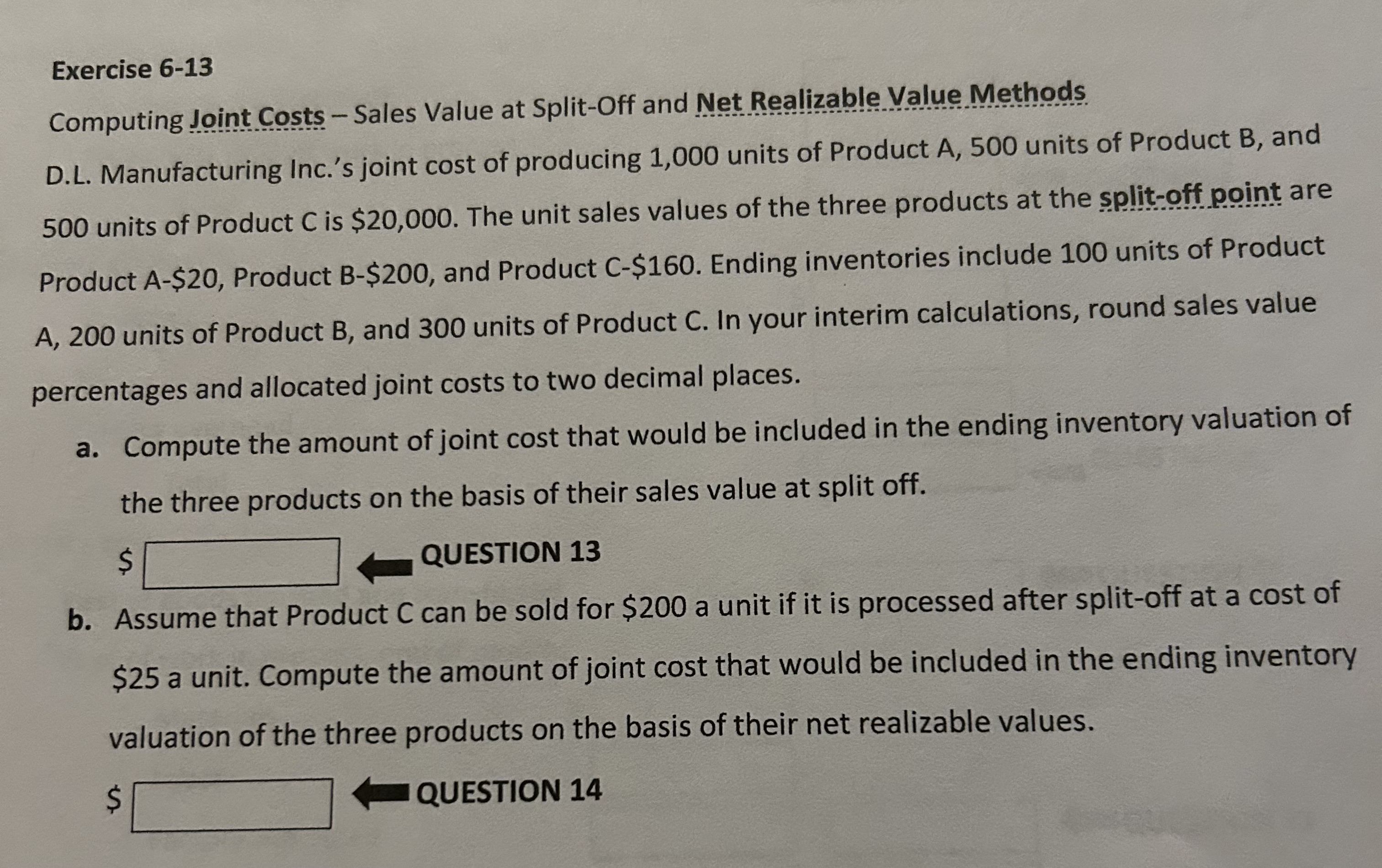 Exercise 6-13 Computing Joint Costs - Sales Value at Split-Off and