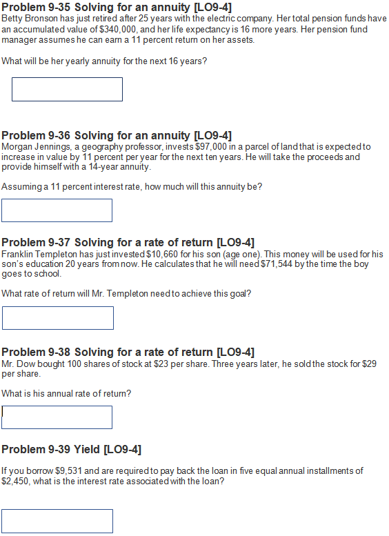  Problem 9-35 Solving for an annuity [LO9-4] Betty Bronson has just