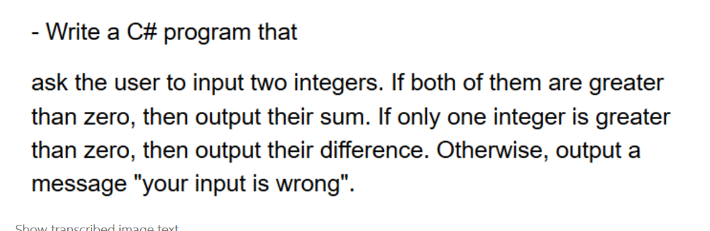 VISUAL STUDIO C# Write a C# program that ask the user to