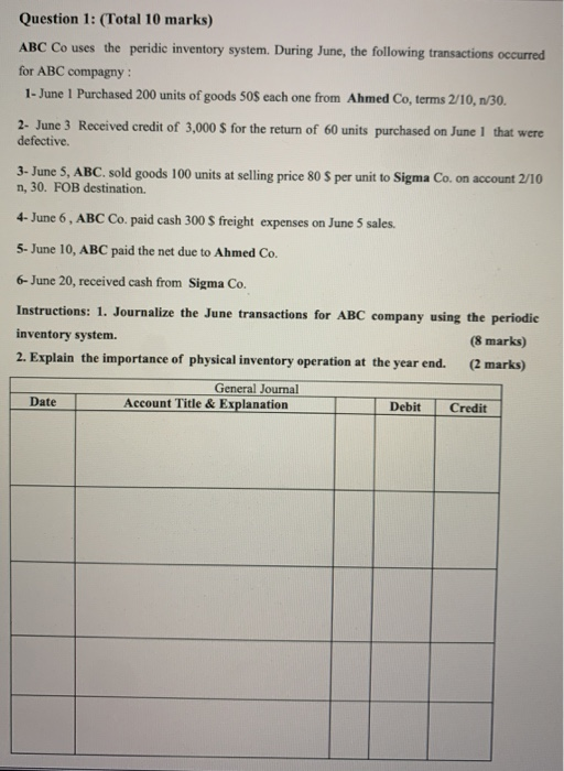  Question 1: (Total 10 marks) ABC Co uses the peridic inventory
