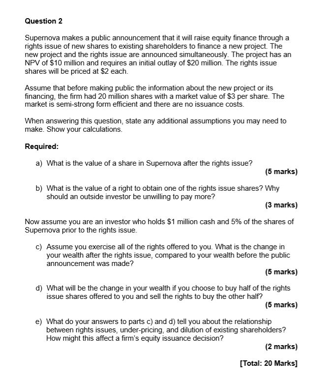 Question 2 Supernova makes a public announcement that it will raise