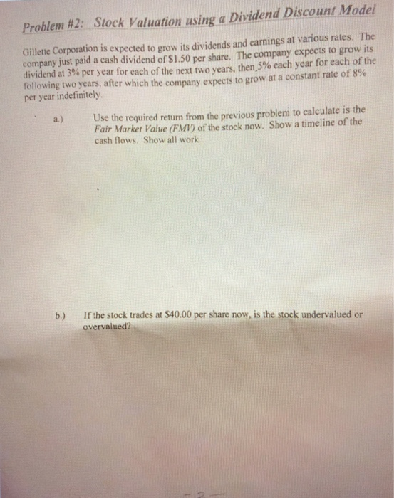  Required return = 10% Problem #2: Stock Valuation using a Dividend