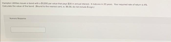  Hampton Ulities issues a bond with a $1,000 par value that