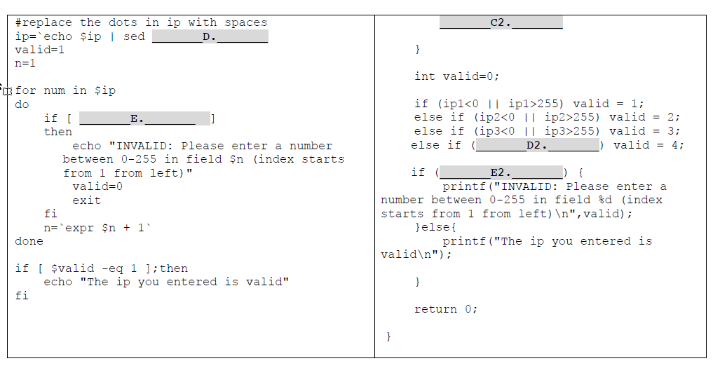 D, E 2) (13 points) The following Bourne shell script and C