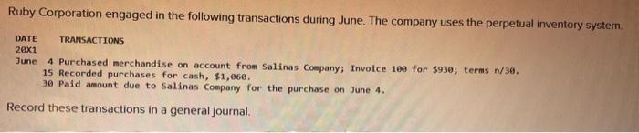  pls hellpppppp!! Ruby Corporation engaged in the following transactions during June.