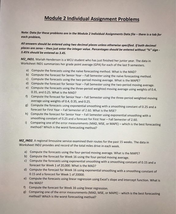  Module 2 Individual Assignment Problems Note: Data for these problems are