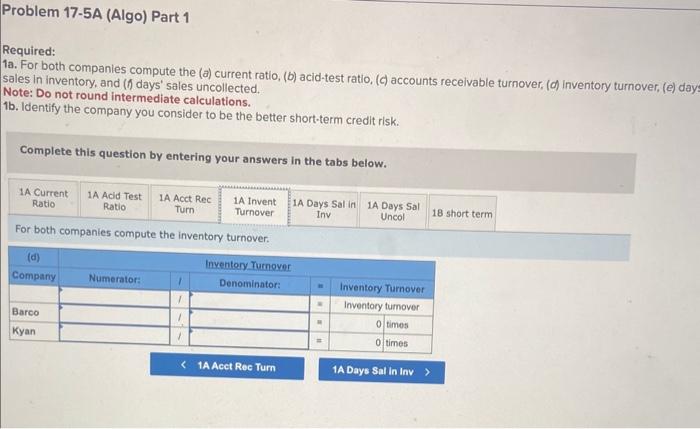 (a) current ratio, (b) acid-test ratio, ( ( accounts receivable turnover, (d)
