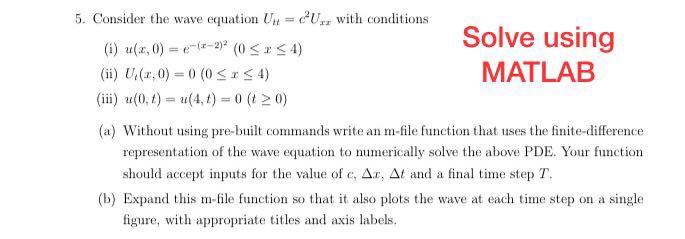  5. Consider the wave equation U with conditions Solve using MATLAB