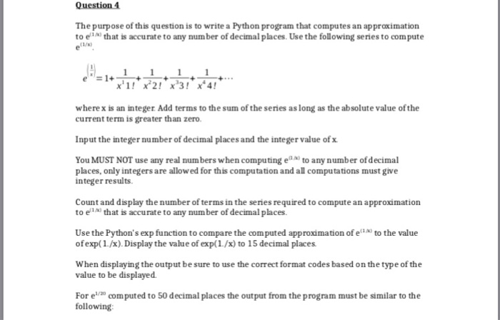  Pythons programming Question 4 The purpose of this question is to