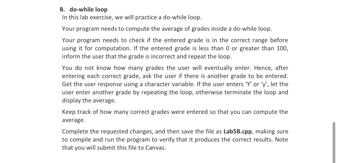 In C++ please B. do-while loop In this lab exercise, we