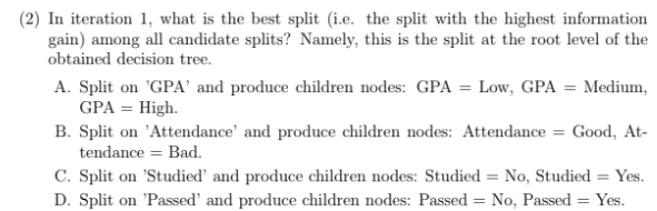 (6 points) Decision Tree with C4.5 Algorithm In the following questions,