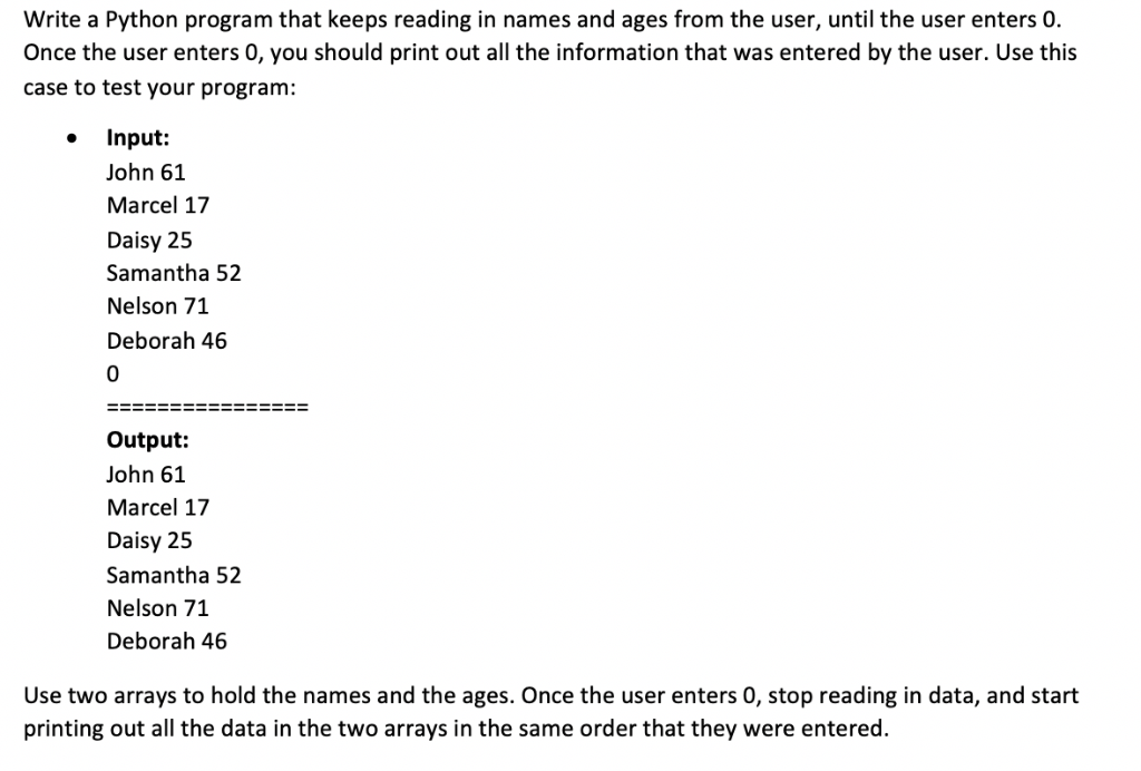  Write a Python program that keeps reading in names and ages
