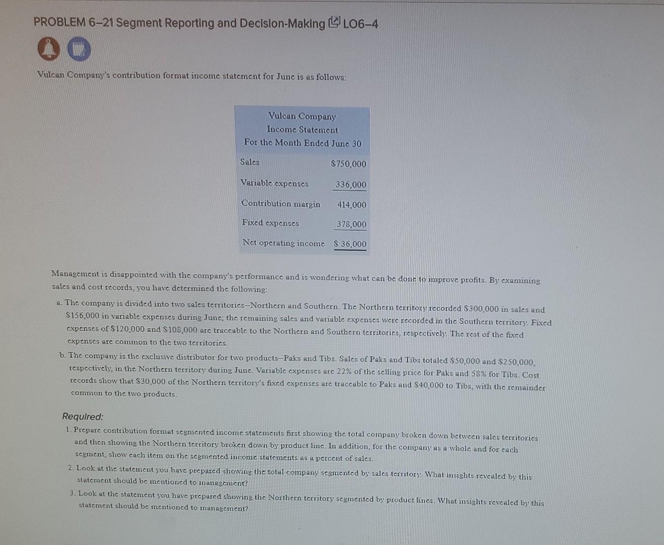 PROBLEM 621 Segment Reporting and Decislon-Making ( LO6-4 Vulcan Company's contribution